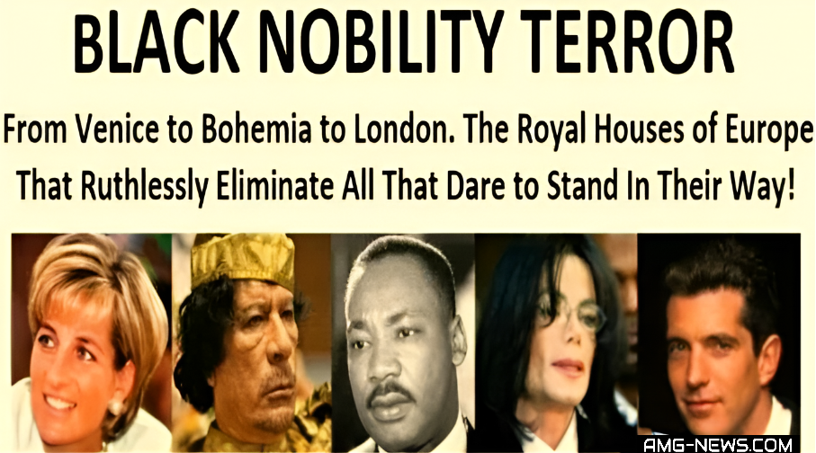 Breaking Exclusive!!! BLACK NOBILITY TERROR: From Venice to Bohemia to London. The Royal Houses of Europe That Ruthlessly Eliminate All That Dare to Stand In Their Way!